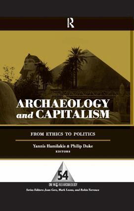 Yannis Hamilakis, Philip Duke - Archaeology and Capitalism, Inbunden