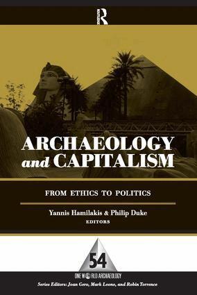 Yannis Hamilakis, Philip Duke - Archaeology and Capitalism, Häftad