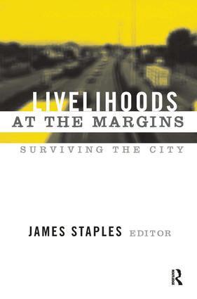James Staples - Livelihoods at the Margins, Inbunden