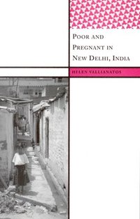 bokomslag Poor and Pregnant in New Delhi, India