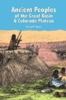 bokomslag Ancient Peoples of the Great Basin and Colorado Plateau