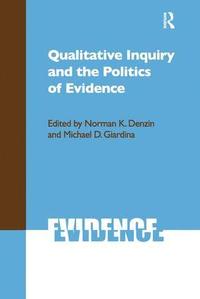 bokomslag Qualitative Inquiry and the Politics of Evidence