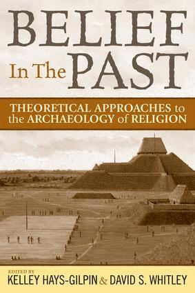 David S Whitley, Kelley Hays-Gilpin, David S. Whitley - Belief in the Past, Häftad