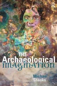 bokomslag The Archaeological Imagination