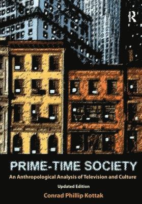 Conrad Phillip Kottak - Prime-Time Society, Häftad