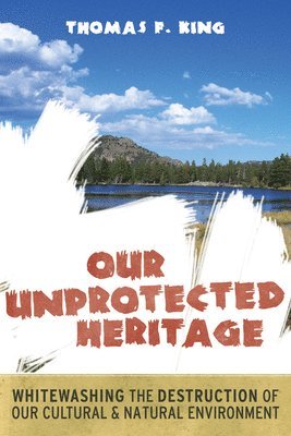 Our Unprotected Heritage 1