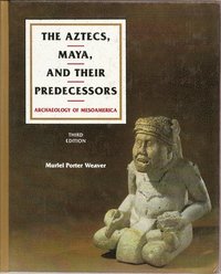 bokomslag The Aztecs, Maya, and their Predecessors