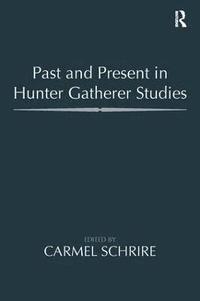 bokomslag Past and Present in Hunter Gatherer Studies