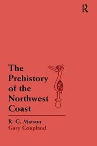 bokomslag The Prehistory of the Northwest Coast
