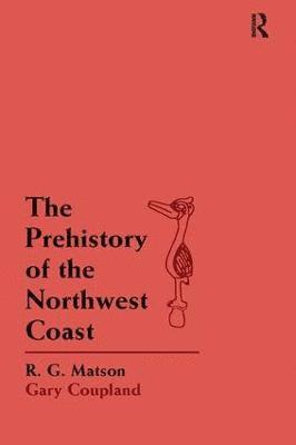 bokomslag The Prehistory of the Northwest Coast
