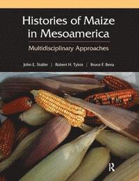 bokomslag Histories of Maize in Mesoamerica