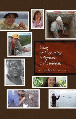 bokomslag Being and Becoming Indigenous Archaeologists