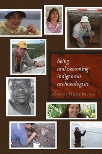 bokomslag Being and Becoming Indigenous Archaeologists