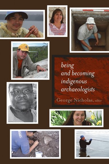 bokomslag Being and Becoming Indigenous Archaeologists