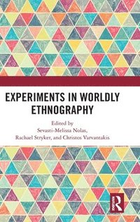 bokomslag Experiments in Worldly Ethnography