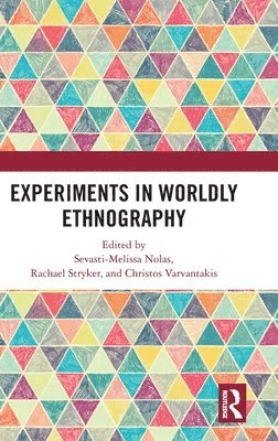Experiments in Worldly Ethnography 1