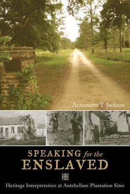 Antoinette T Jackson, Antoinette T. Jackson - Speaking for the Enslaved, Inbunden