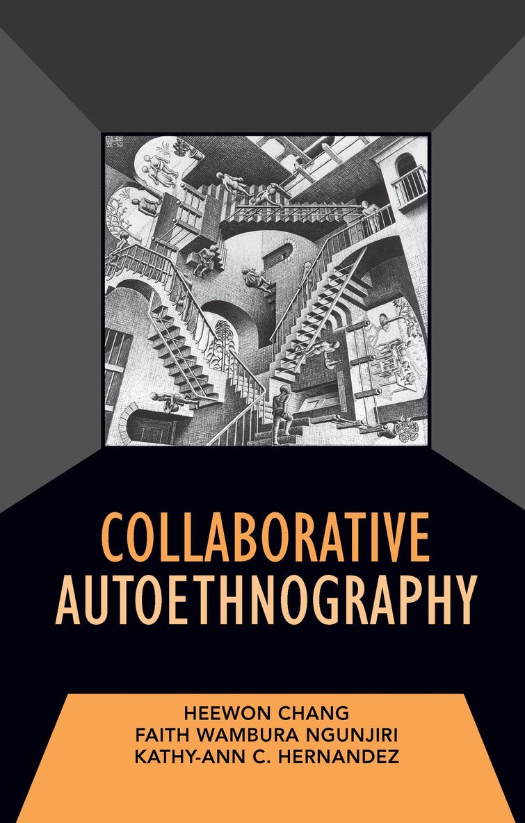 Heewon Chang, Faith Ngunjiri, Kathy-Ann C Hernandez - Collaborative Autoethnography, Inbunden