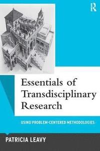 bokomslag Essentials of Transdisciplinary Research