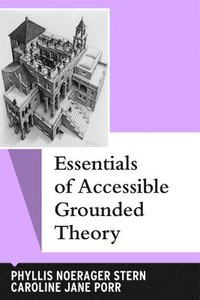 bokomslag Essentials of Accessible Grounded Theory