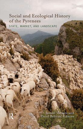 Ismael Vaccaro, Oriol Beltran - Social and Ecological History of the Pyrenees, Inbunden
