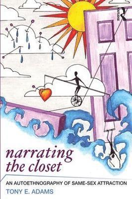 Tony E Adams, Tony E. Adams - Narrating the Closet, Häftad