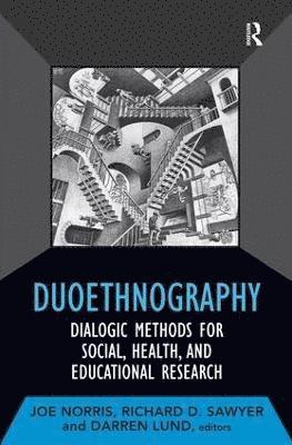 Joe Norris, Richard D Sawyer, Darren Lund, Richard D. Sawyer - Duoethnography, Inbunden