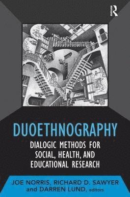 Joe Norris, Richard D Sawyer, Darren Lund, Richard D. Sawyer - Duoethnography, Häftad