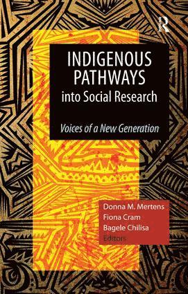Donna M Mertens, Fiona Cram, Bagele Chilisa, Donna M. Mertens - Indigenous Pathways into Social Research, Inbunden