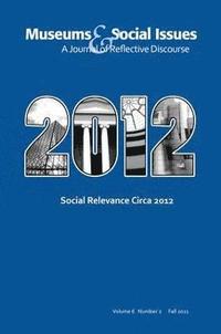 bokomslag Social Relevance Circa 2012