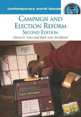 Glenn H. Utter, Ruth Ann Strickland - Campaign and Election Reform, Inbunden
