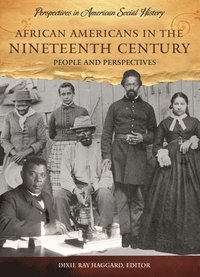bokomslag African Americans in the Nineteenth Century