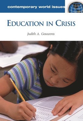 Judith A. Gouwens, Judith Gouwens - Education in Crisis, Inbunden