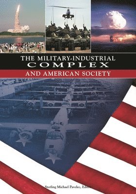 S. Mike Pavelec, S. Pavelec - Military-Industrial Complex and American Society, Inbunden