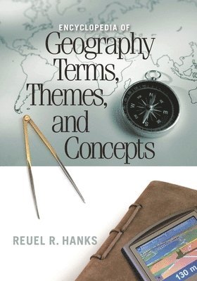 Encyclopedia of Geography Terms, Themes, and Concepts 1