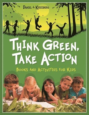 Daniel A. Kriesberg, Daniel Kriesberg - Think Green, Take Action, Häftad