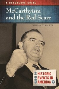 bokomslag McCarthyism and the Red Scare