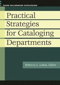 bokomslag Practical Strategies for Cataloging Departments