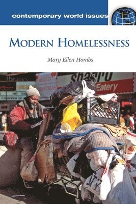 Mary Ellen Hombs - Modern Homelessness, Inbunden