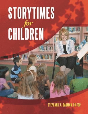 Stephanie G. Bauman - Storytimes for Children, Häftad