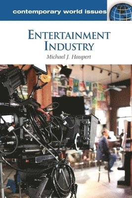 Michael J. Haupert - Entertainment Industry, Inbunden