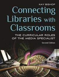 bokomslag Connecting Libraries with Classrooms