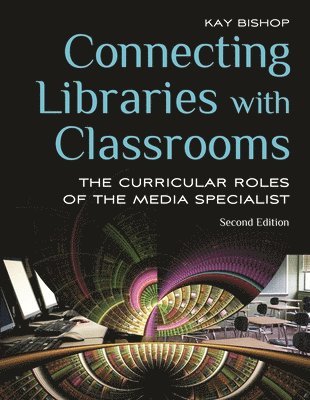 bokomslag Connecting Libraries with Classrooms