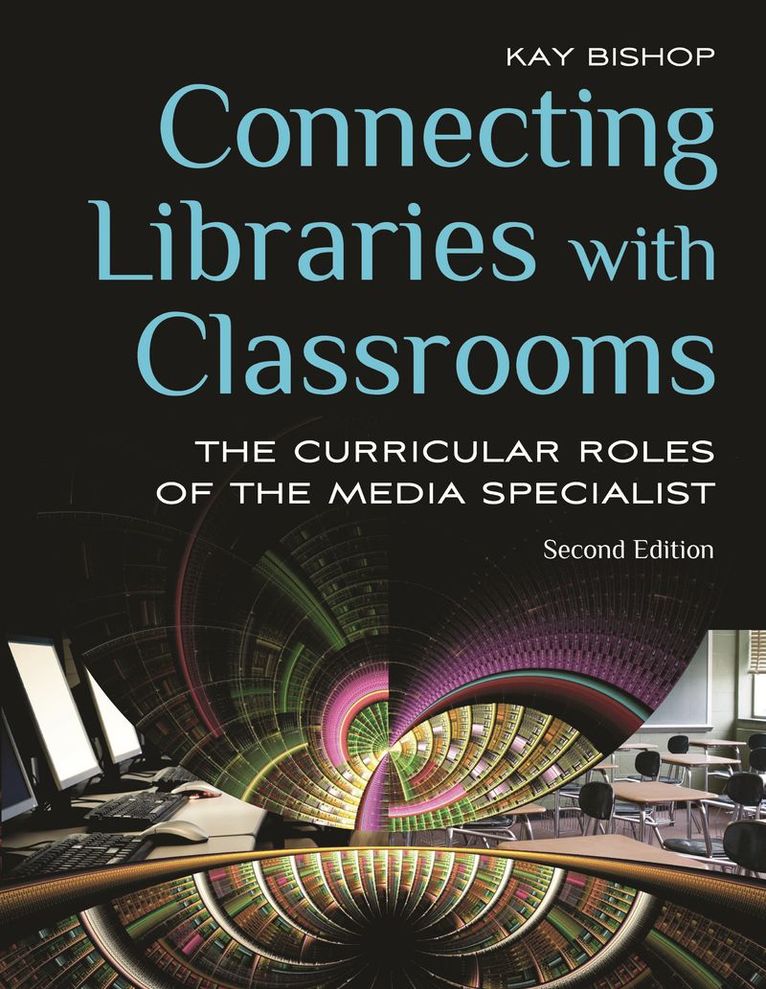 Kay Bishop - Connecting Libraries with Classrooms, Häftad