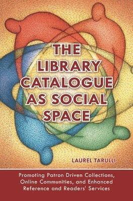 bokomslag The Library Catalogue as Social Space