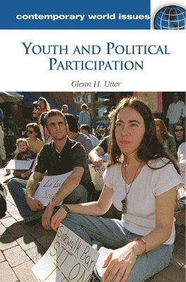 Glenn H. Utter - Youth and Political Participation, Inbunden