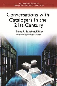 bokomslag Conversations with Catalogers in the 21st Century