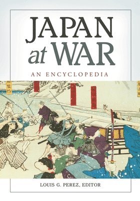 Louis G. Perez - Japan at War, Inbunden