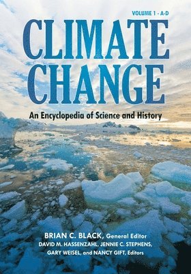 Climate Change: An Encyclopedia of Science and History [4 Volumes]