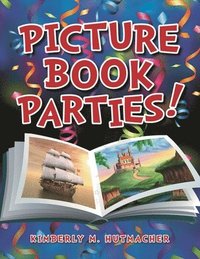 bokomslag Picture Book Parties!